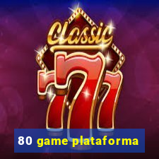 80 game plataforma